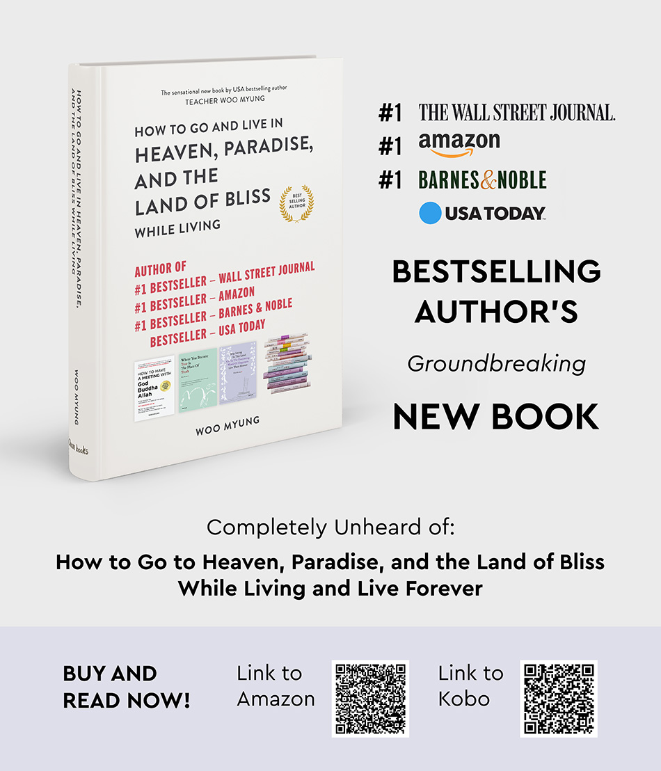 Author Woo Myung presents his latest book, How to Go to and Live in Heaven, Paradise, and the Land of Bliss While Living.